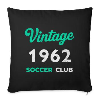 Vintage 1962 – Soccer Club Retro Birth Year - Sofa pillowcase 17,3'' x 17,3'' (45 x 45 cm) - black - Front