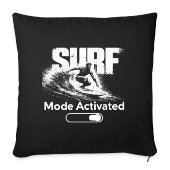 Surf Mode Activated Shirt Surfer Beach Wave - Sofakissenbezug 45 x 45 cm - Schwarz - Vorne