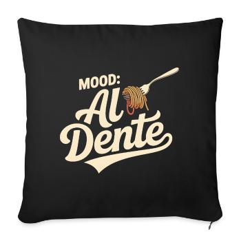 Al Dente Mood | Pasta Saying - Sofa pillowcase 17,3'' x 17,3'' (45 x 45 cm) - black - Front