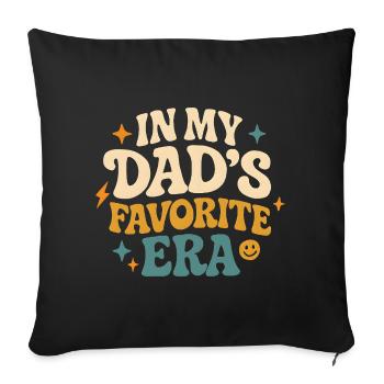 In My Dad's Favorite Era Daughter Families Humor - Sofa pillowcase 17,3'' x 17,3'' (45 x 45 cm) - black - Front