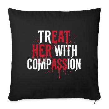 Treat Her With Compassion - Sofa pillowcase 17,3'' x 17,3'' (45 x 45 cm) - black - Front
