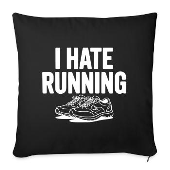 I Hate Running - Sofa pillowcase 17,3'' x 17,3'' (45 x 45 cm) - black - Front