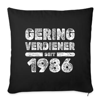 Geringverdiener 1986 - Sofakissenbezug 45 x 45 cm - Schwarz - Vorne