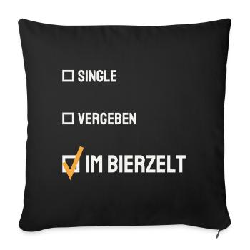 Single Vergeben im Bierzelt – Lustiger Spruch - Sofakissenbezug 45 x 45 cm - Schwarz - Vorne