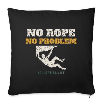 No Rope No Problem - Sofa pillowcase 17,3'' x 17,3'' (45 x 45 cm) - black - Front