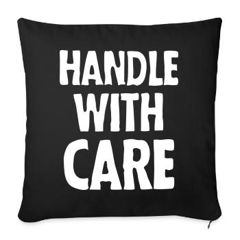 Handle with care (dark) - Sofa pillowcase 17,3'' x 17,3'' (45 x 45 cm) - black - Front