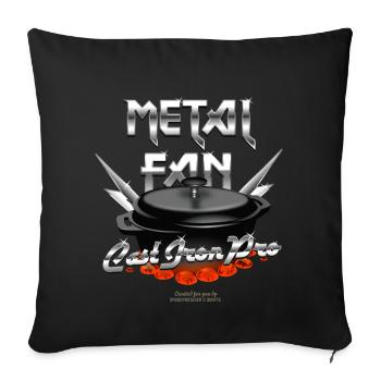Metal Fan Cast Iron Pro | Dutch Oven T-shirts - Sofa pillowcase 17,3'' x 17,3'' (45 x 45 cm) - black - Front