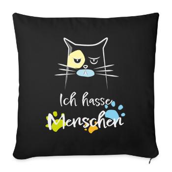 Ich hasse Menschen! Katze, Miesepeter - Sofakissenbezug 45 x 45 cm - Schwarz - Vorne