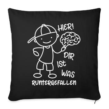 Hier! Dir ist was runtergefallen! Gehirn - Sofakissenbezug 45 x 45 cm - Schwarz - Vorne