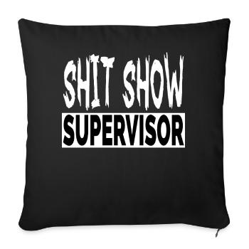 Humour adulte offensant Shit Show Superviseur Cool - Housse de coussin décorative 45 x 45 cm - noir - Devant