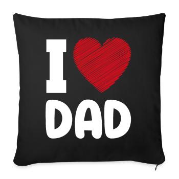 I Love Dad heart - Sofa pillowcase 17,3'' x 17,3'' (45 x 45 cm) - black - Front