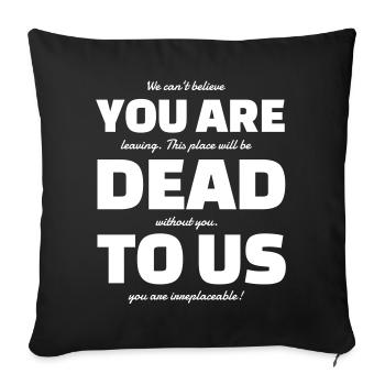 VOUS ÊTES MORT POUR NOUS - Housse de coussin décorative 45 x 45 cm - noir - Devant
