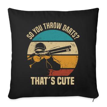Ja ich schieße wie ein Mädchen | Skeet Geschenke - Sofakissenbezug 45 x 45 cm - Schwarz - Vorne
