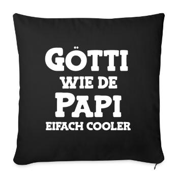 Götti wie de Papi bescht Götti Patenonkel Schweiz - Sofakissenbezug 45 x 45 cm - Schwarz - Vorne