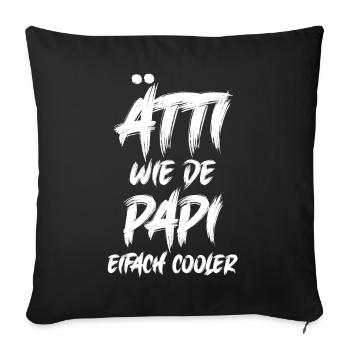 Ätti wie de Papi eifach cooler Opa Schweiz Ätti - Sofakissenbezug 45 x 45 cm - Schwarz - Vorne