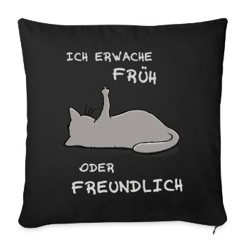 I wake up early or friendly - Sofa pillowcase 17,3'' x 17,3'' (45 x 45 cm) - black - Front
