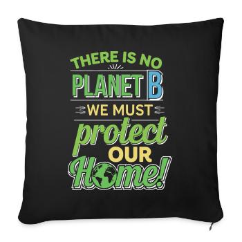 Jour de la Terre - Il n’y a pas de planète B ! - Housse de coussin décorative 45 x 45 cm - noir - Devant