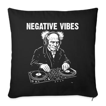 Negative Vibes par DJ Schopenhauer - Housse de coussin décorative 45 x 45 cm - noir - Devant