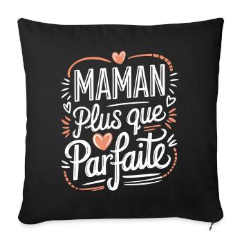 Maman plus que Parfaite - Housse de coussin décorative 45 x 45 cm - noir - Devant