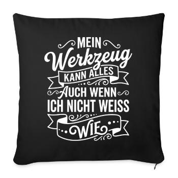 My tool can do everything - Sofa pillowcase 17,3'' x 17,3'' (45 x 45 cm) - black - Front