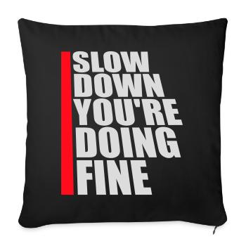 Ralentis, tu t’en sors bien, motivation en disant logo - Housse de coussin décorative 45 x 45 cm - noir - Devant