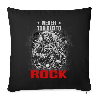 NEVER TOO OLD TO ROCK - Sofa pillowcase 17,3'' x 17,3'' (45 x 45 cm) - black - Front