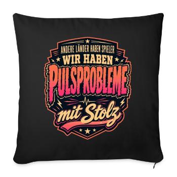 Pulsprobleme mit Stolz - Sofakissenbezug 45 x 45 cm - Schwarz - Vorne