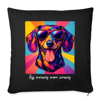 Lustiger Pop Art Dackel Less Meanies More Weenies - Sofakissenbezug 45 x 45 cm - Schwarz - Vorne