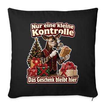 Das Geschenk bleibt hier - Sofakissenbezug 45 x 45 cm - Schwarz - Vorne