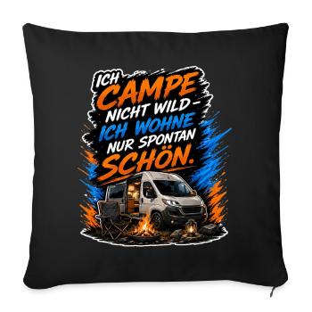 Wild campen? Nein, spontan schön wohnen - Sofakissenbezug 45 x 45 cm - Schwarz - Vorne