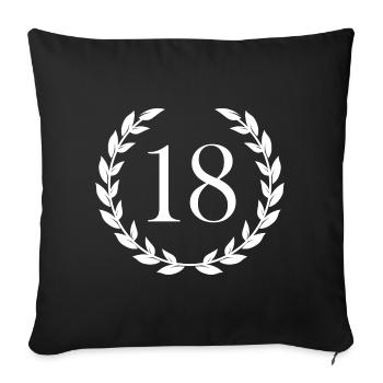 18 Geburtstag Geschenk Lorbeer - Sofakissenbezug 45 x 45 cm - Schwarz - Vorne
