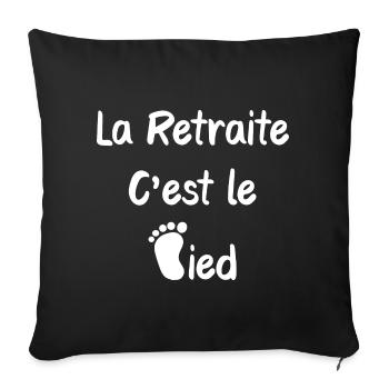 La retraite c'est le pied humour - Housse de coussin décorative 45 x 45 cm - noir - Devant