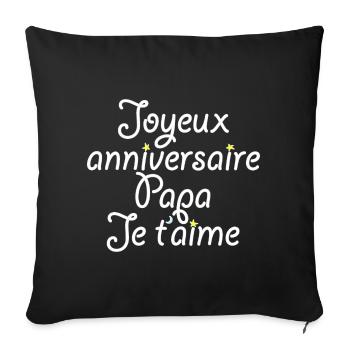 Joyeux anniversaire Papa Je t'aime - Housse de coussin décorative 45 x 45 cm - noir - Devant