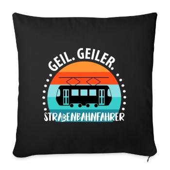 Straßenbahnfahrer Straßenbahn Stadtbahn Tram - Sofakissenbezug 45 x 45 cm - Schwarz - Vorne