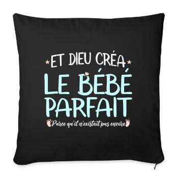 Et dieu créa le bébé parfait body mignon naissance - Housse de coussin décorative 45 x 45 cm - noir - Devant