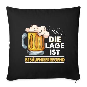 Die Lage ist besäufniserregend - Sofakissenbezug 45 x 45 cm - Schwarz - Vorne