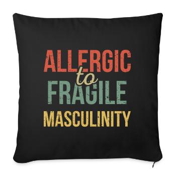 Allergic To Fragile Masculinity III - Sofa pillowcase 17,3'' x 17,3'' (45 x 45 cm) - black - Front