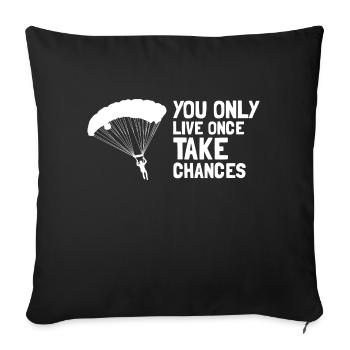 Vous ne vivez qu’une fois Prenez des risques Cool Parachutisme - Housse de coussin décorative 45 x 45 cm - noir - Devant