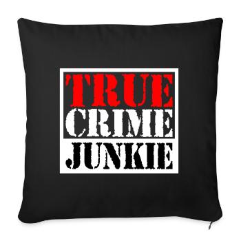 True Crime Junkie | Les couleurs peuvent être changées - Housse de coussin décorative 45 x 45 cm - noir - Devant