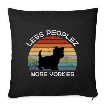 Less peoplez, more yorkies - Sofa pillowcase 17,3'' x 17,3'' (45 x 45 cm) - black - Front