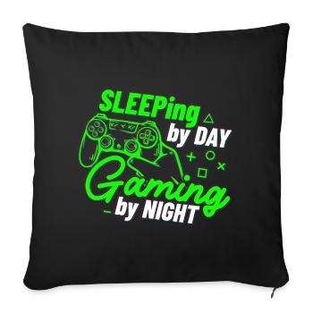 Sleeping By Day Gaming By Night - Sofa pillowcase 17,3'' x 17,3'' (45 x 45 cm) - black - Front