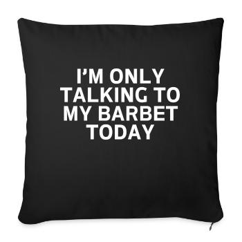 Barbet Womens I'm Only Talking to My Barbet Today - Sofa pillowcase 17,3'' x 17,3'' (45 x 45 cm) - black - Front