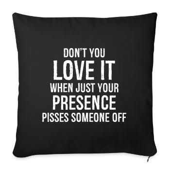 Ne l’aimez-vous pas présence drôle chemise - Housse de coussin décorative 45 x 45 cm - noir - Devant