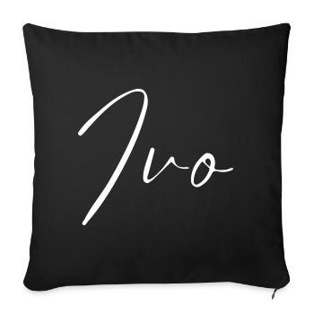Ivo Name T-Shirt Gift for Men - Sofa pillowcase 17,3'' x 17,3'' (45 x 45 cm) - black - Front