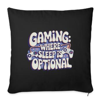 GAMING: WHERE SLEEP IS OPTIONAL - Sofa pillowcase 17,3'' x 17,3'' (45 x 45 cm) - black - Front