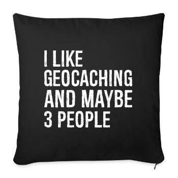 J’aime le géocaching et peut-être 3 personnes - Housse de coussin décorative 45 x 45 cm - noir - Devant