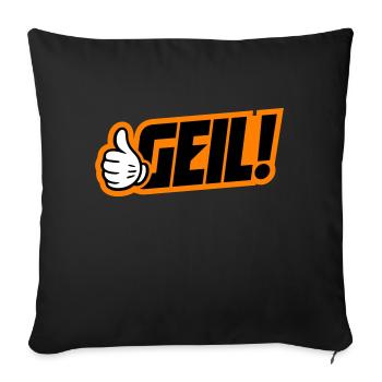 Geil Spruch - Sofakissenbezug 45 x 45 cm - Schwarz - Vorne