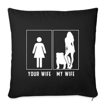 Ma femme contre votre femme - Style bouledogue - Housse de coussin décorative 45 x 45 cm - noir - Devant