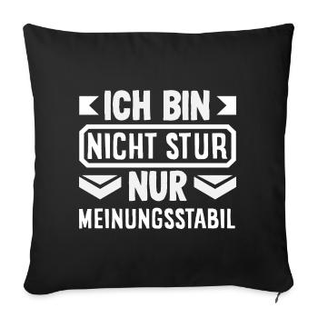 Not stubborn, just stable in opinion - Sofa pillowcase 17,3'' x 17,3'' (45 x 45 cm) - black - Front