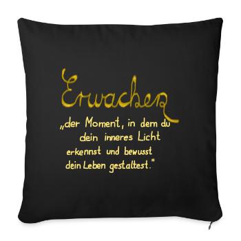 Awakening - when your inner light becomes visible - Sofa pillowcase 17,3'' x 17,3'' (45 x 45 cm) - black - Front